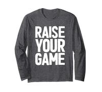 Raise Your Game Inspirational Motivational Inspo Saying Gym Manche Longue