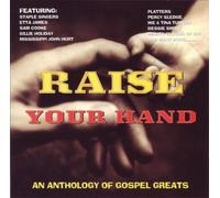 Raise Your Hand: An Anthology of Gospel Greats. CD by Various Artists. VGC. 5060072850366 - Raise Your Hand