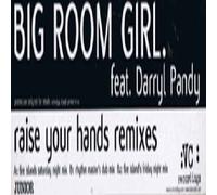 Raise Your Hands Remix - Big Room Girl 12"