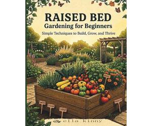 raised bed gardening for beginners: The Kinny Method for Vegetable Gardening for Beginners 2026: A No-Nonsense Manual to Building a Sustainable Raised Bed Gardening Sanctuary