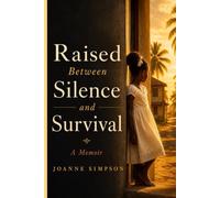 Raised between Silence and Survival