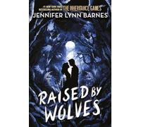 Raised by Wolves: from the bestselling author of The Inheritance Games