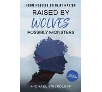 Raised By Wolves, Possibly Monsters