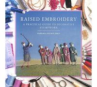 Raised Embroidery Barbara Hirst, Roy Hirst (Auteur)