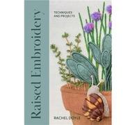 Raised Embroidery by Rachel Doyle Rachel Doyle (Auteur)