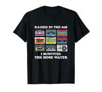 Raised in The 80s. I Survived Hose Water. Funny Women Men T-Shirt