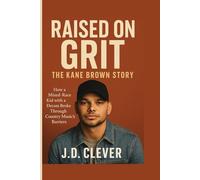 Raised on Grit: The Kane Brown Story": How a Mixed-Race Kid with a Dream Broke Through Country Music’s Barriers
