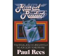 Raised on Radio Power Ballads, Cocaine and Payola: The AOR Glory Years 1976-1986 - Paul Rees - Constable - ebook (ePub) - Livre