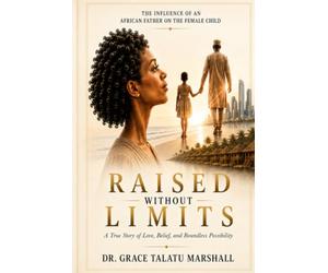 Raised Without Limits: The Influence of an African Father on the Female Child