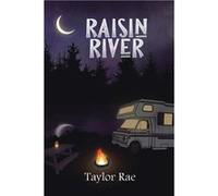 Raisin River - Taylor Rae - Author Solutions Inc - Livre en Anglais Taylor RaeTaylor Rae (Auteur)