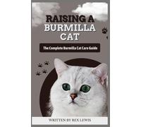 Raising A Burmilla Cat: The Complete Burmilla Cat Care Guide