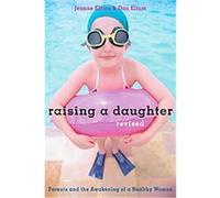 Raising a Daughter Don Elium, Jeanne Elium (Auteur)