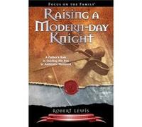 Raising a ModernDay Knight by Robert Lewis Robert Lewis (Auteur)