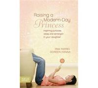Raising a ModernDay Princess by Pam Farrel Doreen Hanna, Pam Farrel (Auteur)