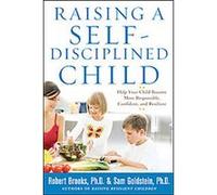 Raising a Self-Disciplined Child Robert Brooks, Sam Goldstein (Auteur)