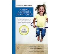 Raising a Sensory Smart Child Lindsey Biel, Nancy Peske (Auteur)
