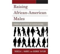Raising African-American Males Theresa L. Harris George H. Taylor (Auteur)