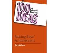 Raising Boys Achievement Gary Wilson, (Auteur)