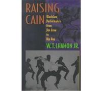 Raising Cain W.T. Lhamon (Auteur)