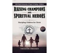 Raising Champions And Spiritual Heroes