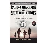 Raising Champions and Spiritual Heroes