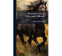 Raising Colts, Volumes 398-407