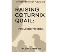 Raising Coturnix Quail: From Egg to Eggs