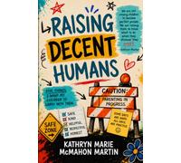Raising Decent Humans: Five Things I Want My Children to Carry with Them