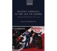 Raising Germans In The Age Of Empire