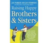 Raising Happy Brothers and Sisters Parker, Jan (Auteur)
