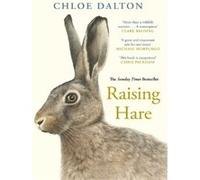Raising hare Chloe Dalton (Auteur)