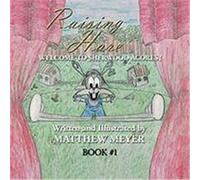 Raising Hare: Welcome to Sherwood Acores Meyer, Matthew (Auteur)