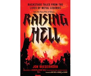 Raising Hell: Backstage Tales from the Lives of Metal Legends