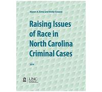 Raising Issues Of Race In North Carolina Criminal Cases