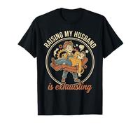 Raising My Husband is Exhausting Funny Wife Retro T-Shirt