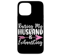 Raising My Husband is Exhausting Wifey Mariée Wifey Coque pour iPhone 13 Pro Max