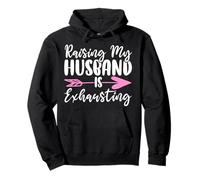 Raising My Husband is Exhausting Wifey Mariée Wifey Sweat à Capuche