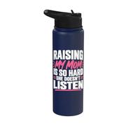 Raising My Mom is So Hard She Doesn't Listen Funny Humor Stainless Steel Insulated Water Bottle