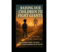 Raising Our Children to Fight Giants