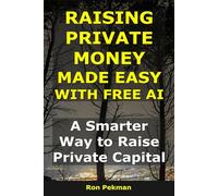 Raising Private Money Made Easy With AI: A Smarter Way to Raise Private Capital
