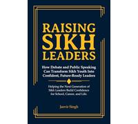 Raising Sikh Leaders: How Debate and Public Speaking Can Transform Sikh Youth into Confident, Future-Ready Leaders