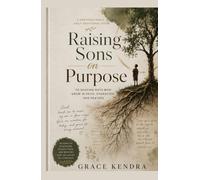 Raising Sons on Purpose: A Christian Mom’s Daily Devotional Guide to Shaping Boys Who Grow in Faith, Character, and Prayer