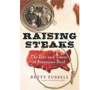 Raising Steaks The Life And Times Of American Beef
