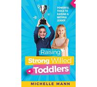 Raising Strong-Willed Toddlers