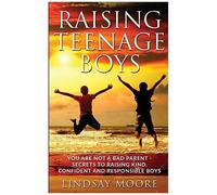 Raising Teenage Boys