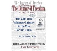 Raising the Banner of Freedom EdwardC. Culp, T.J. Edwards (Auteur)