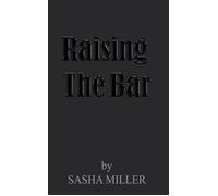 Raising the Bar - Sasha Miller - Studio 24 Digital Ltd - ebook (ePub) - Livre