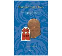 Raising The Dead: Early Medieval Name Stones In Northumbria