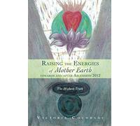 Raising The Energies Of Mother Earth Before And After Ascension