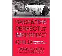 Raising The Perfectly Imperfect Child